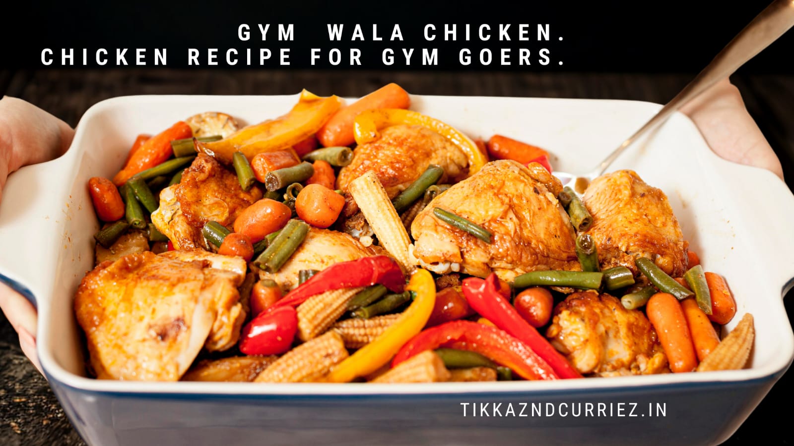 Gymwala chicken - Easy-to-make chicken recipe for Gym- goers.