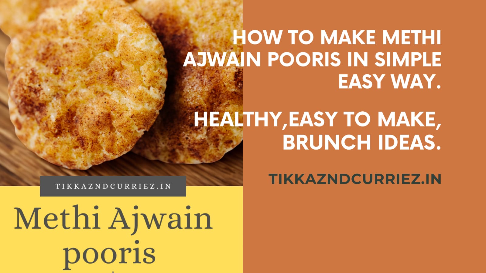 Methi - Ajwain - Pooris