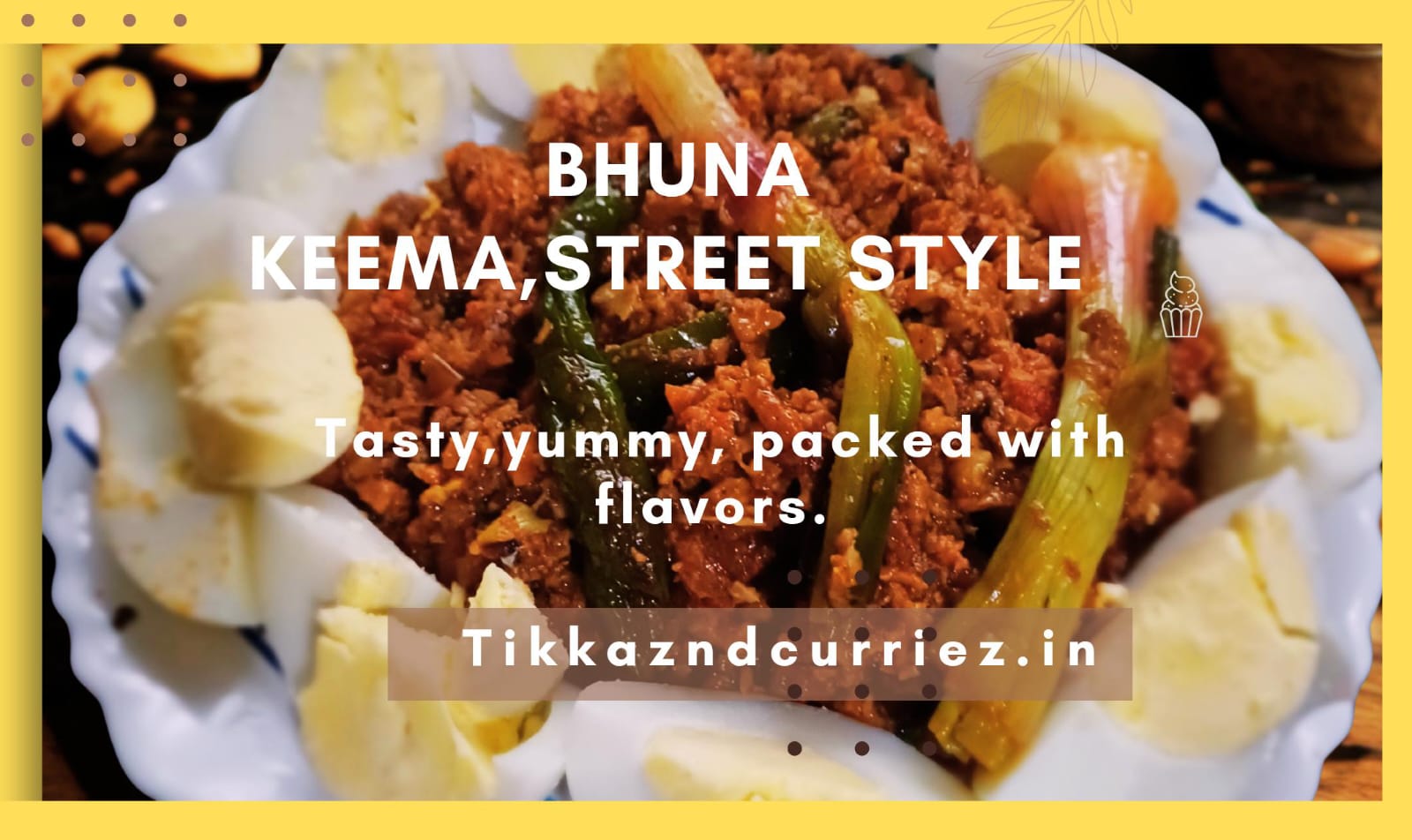 Bhuna Keema,street style [ Masala stir fried minced meat.]