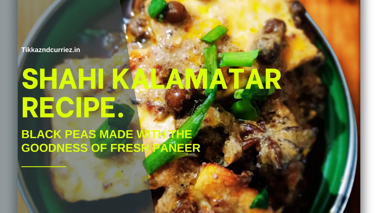Shahi kaalamatar recipe. (Black peas with fresh paneer)